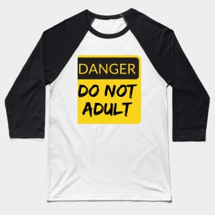 Do Not Adult Baseball T-Shirt